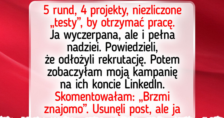 Zdałam 4 testy i dział HR przestał się odzywać — wykorzystali mój projekt, ale ja się zemściłam
