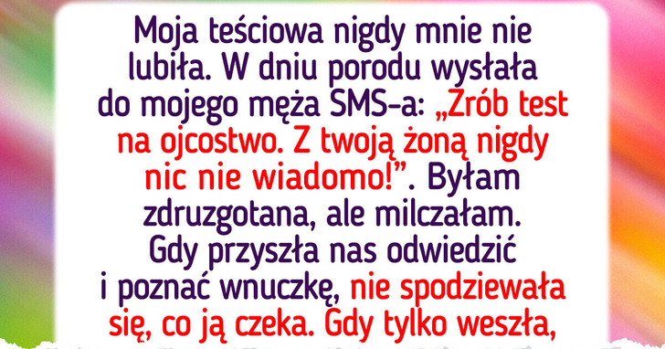 Teściowa zażądała testu na ojcostwo, ale nie spodziewała się mojej reakcji