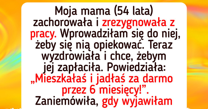 Mama nadużyła mojej dobroci, ale odegrałam się