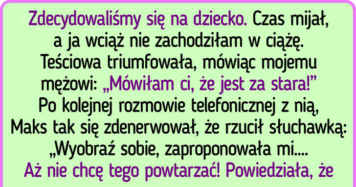 „Kiedy moja teściowa mnie zobaczyła, zapytała mojego męża, czy nie mógł znaleźć sobie kogoś młodszego”