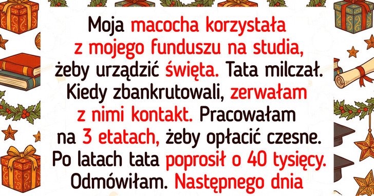 Macocha wydała moje pieniądze na studia. Teraz prosi mnie o pomoc