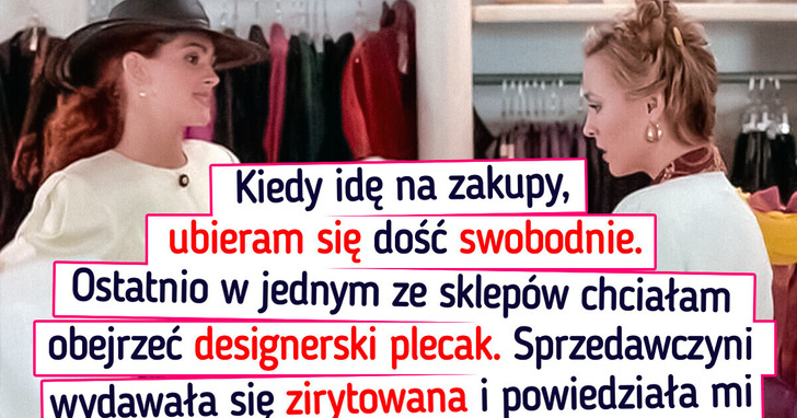 Sprzedawczyni była dla mnie nieuprzejma, więc zadbałam o to, żeby nie dostała prowizji