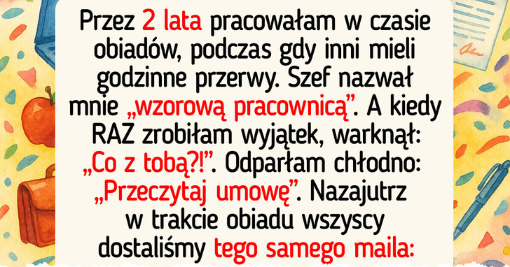 Sprzeciwiłam się pracy w czasie przerwy obiadowej — reakcja szefa wprawiła wszystkich w osłupienie
