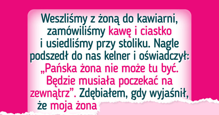 Kelner wyrzucił moją żonę z kawiarni — nie spodziewał się mojego odwetu