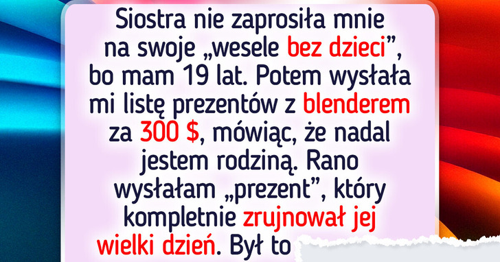 Wesele bez dzieci? Odpłaciłam siostrze w najbardziej błyszczący sposób