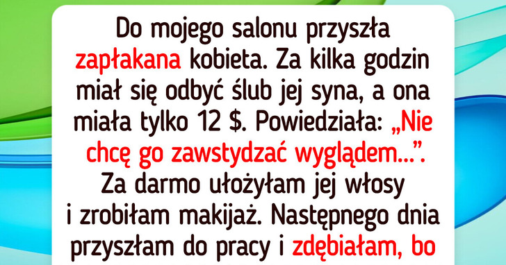 11 prawdziwych historii, które udowadniają, iż życzliwość potrafi przenosić góry