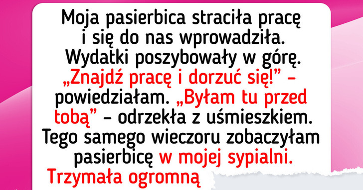 Nie zamierzam utrzymywać mojej bezrobotnej pasierbicy
