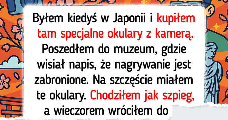 13 podróży, które przyniosły historie, a nie tylko pamiątki