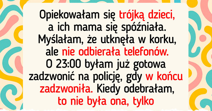 10 historii z życia opiekunek, które mrożą krew w żyłach