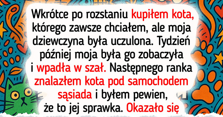 Byłem pewien, iż to była zemsta mojej byłej, aż poznałem prawdę