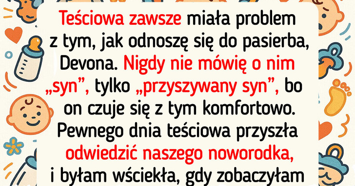 Mam już dość teściowej wtrącającej się w moje relacje z przyszywanym synem. Postawiłam sprawę jasno
