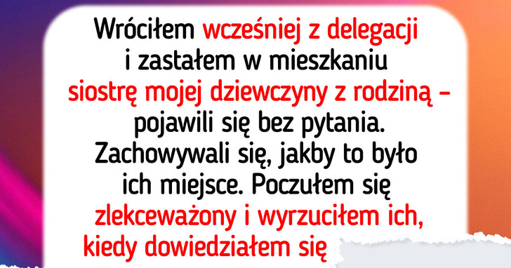 Wyrzuciłem siostrę dziewczyny, a jej rodzina teraz zmusza mnie do przeprosin