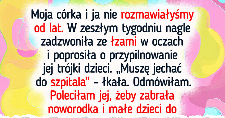 Moja córka nagle zachorowała, ale po tym, co nam zrobiła, odmówiłam pomocy