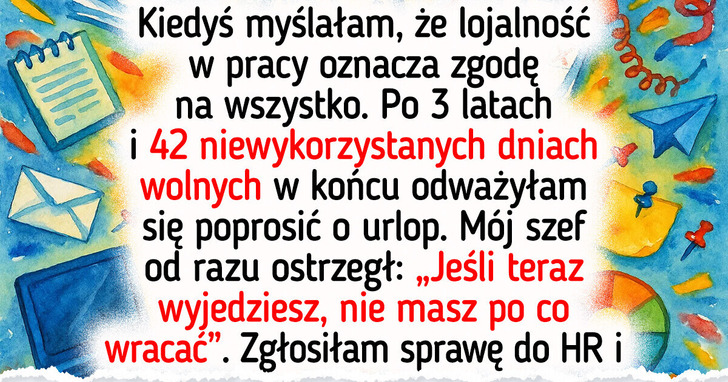 Moja prośba o urlop przerodziła się w jawny konflikt z szefem