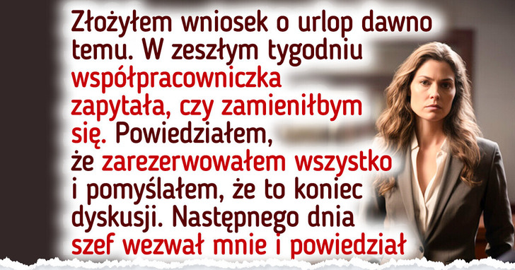 Odmówiłem zamiany terminu urlopu ze współpracownicą, mimo iż jest mamą dwójki dzieci