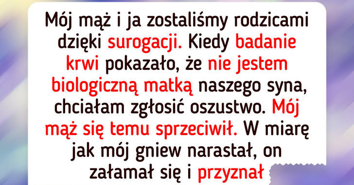 Test DNA ujawnił, iż nie jestem matką mojego syna