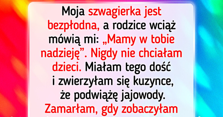 Rodzina chce, żebym zastąpiła szwagierkę, ale ja nie dam się sprowadzić do roli „inkubatora”