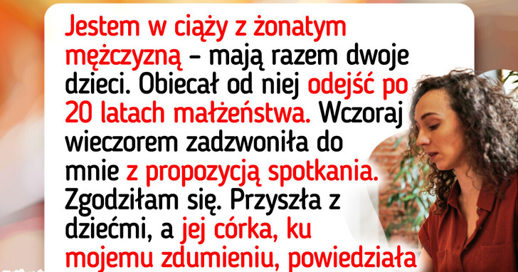 Zaszłam w ciążę i rozbiłam małżeństwo — teraz jego żona chce się spotkać w dziwnym celu