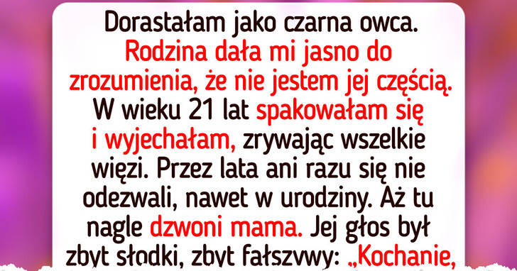 Rodzice przez całe życie mieli mnie w nosie, a teraz niespodziewanie chcą mojej pomocy