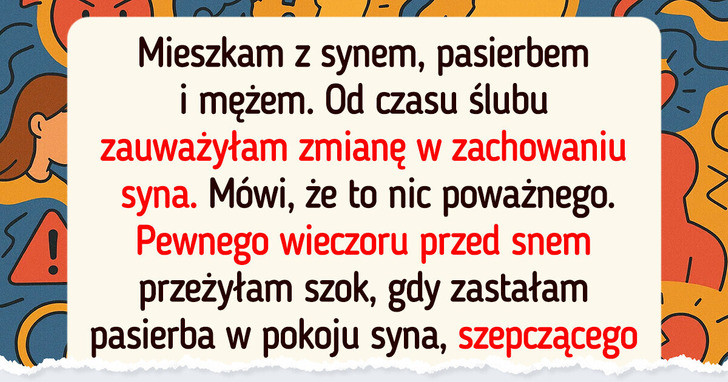 Wyrzuciłam pasierba z naszego domu — mój własny syn jest moim priorytetem