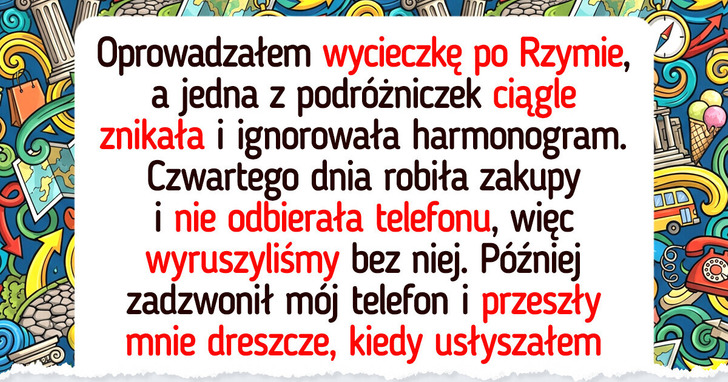 Nie zgodziłem się opóźnić wycieczki dla 28 osób z powodu jednej turystki — jestem profesjonalistą, a nie niańką
