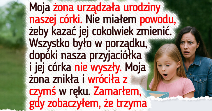 Moja żona zepsuła przyjęcie naszej córki — ale wszyscy obwiniają mnie
