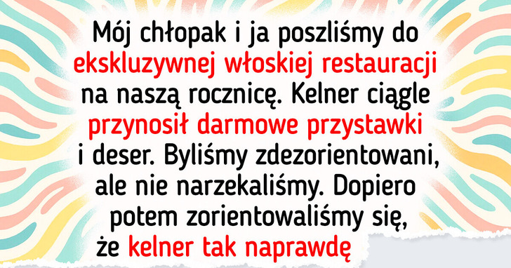 14 wizyt w restauracjach, które przerodziły się w pamiętne historie