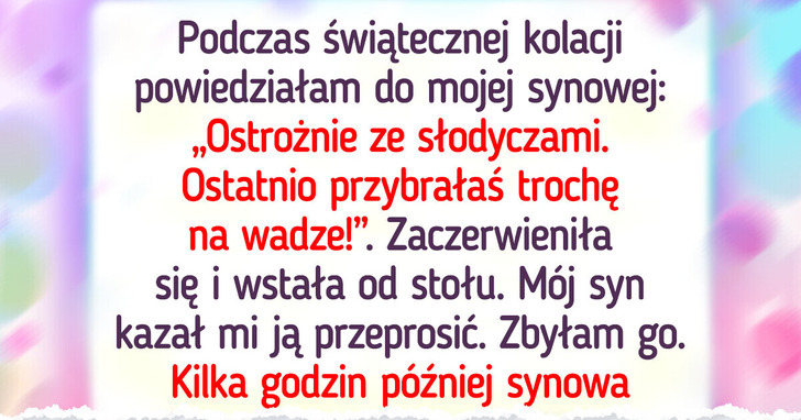 Mój niewinny komentarz o wadze synowej zrujnował świąteczną kolację