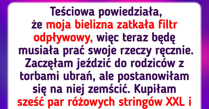 Teściowa próbowała zrujnować moje małżeństwo, ale nie udało jej się to