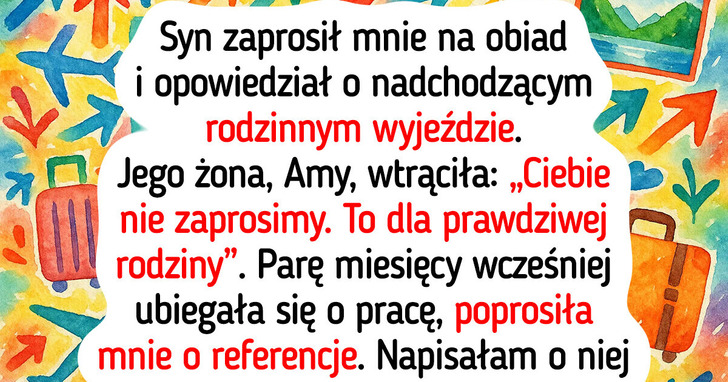 Synowa odwróciła się ode mnie — odpłaciłam jej tym samym