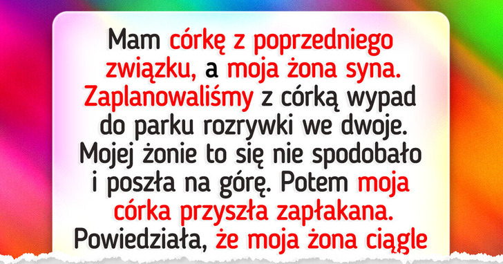 Wybrałem córkę zamiast pasierba, a konsekwencje zrujnowały moją rodzinę
