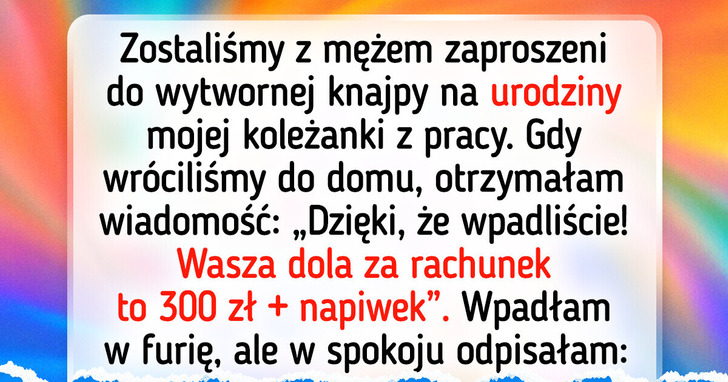 Odmówiłam płacenia za czyjąś kolację urodzinową i teraz wszyscy o mnie plotkują