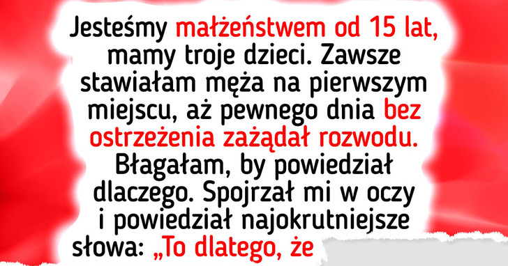 Mąż zostawił mnie dla młodszej. Dałam mu nauczkę, której gwałtownie nie zapomni