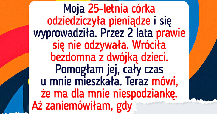 Moja córka i jej dzieci musiały się wyprowadzić — mój dom to nie przytułek