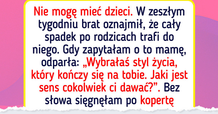Rodzice skreślili mnie z testamentu, bo nie mam dzieci — teraz błagają o przebaczenie