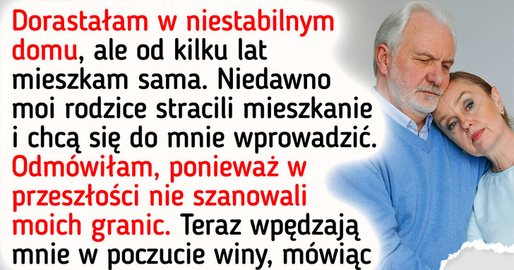 Nie zgadzam się, by moi rodzice ze mną zamieszkali, a moja rodzina uważa, iż jestem bez serca