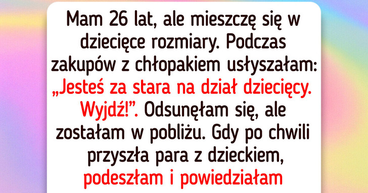 W sklepie usłyszałam, iż „jestem za stara”. Zareagowałam, co skończyło się wezwaniem kierownika