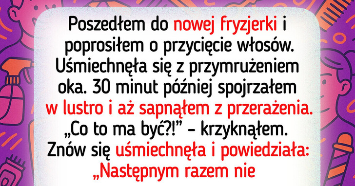 13 przerażających historii z salonów fryzjerskich, które doprowadziły klientów na skraj rozpaczy