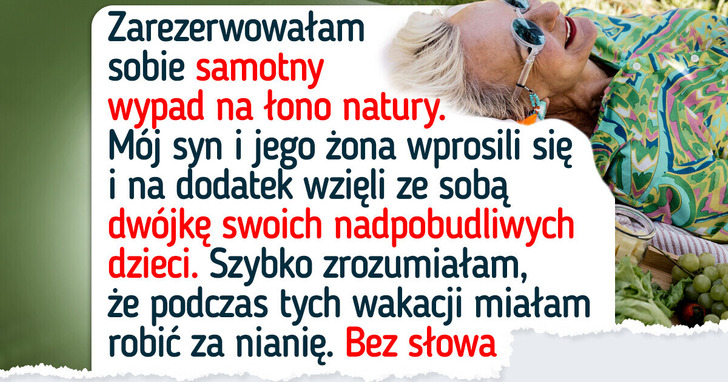 Mój syn zrobił sobie ze mnie darmową opiekunkę do dziecka, więc dałam mu prawdziwą lekcję życia