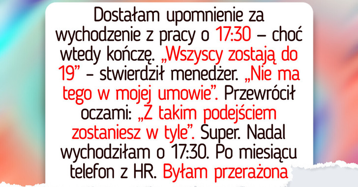 Sprzeciwiłam się zostawaniu w pracy po godzinach — odpowiedź działu kadr była zdumiewająca