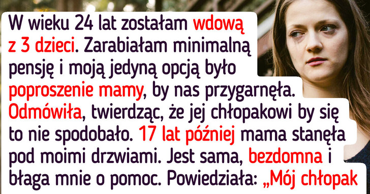 Moja mama odwróciła się ode mnie w najgorszym momencie, a teraz błaga o pomoc