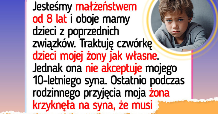Nie mogę patrzeć, jak moja żona ignoruje mojego syna z poprzedniego małżeństwa