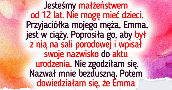 Nie pozwoliłam mężowi być przy porodzie jego najlepszej przyjaciółki — i teraz to ja jestem tą złą