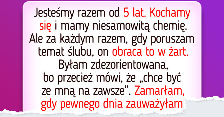 On nie chce ślubu po 5 latach — teraz wiem, co stoi za tą decyzją