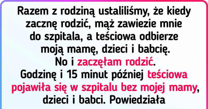 Teściowa zrujnowała mój plan porodu. Nie potrafię jej tego wybaczyć