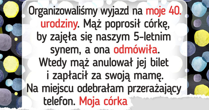 W moje 40. urodziny musiałam wybierać między mężem a córką