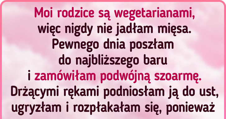 15 historii byłych wegetarian, którzy stali się mięsożercami i nie mają z tego powodu wyrzutów sumienia