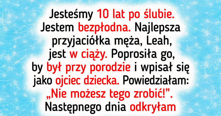 Nie pozwolę mężowi być przy porodzie swojej przyjaciółki — ma żonę, a nie dyżur u samotnych matek