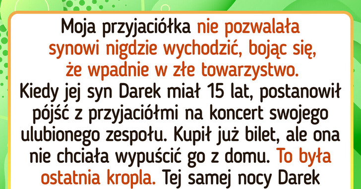 Nie kontroluję mojego dziecka, żyję dla siebie. Dlatego wszyscy uważają, iż nie jestem dobrą matką