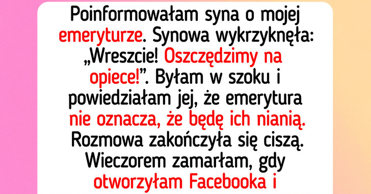 Odmówiłam bycia pełnoetatową nianią dla wnuków, a mój syn się zemścił